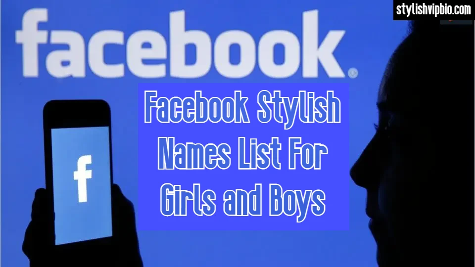 Facebook Stylish Names List For Girls and Boys