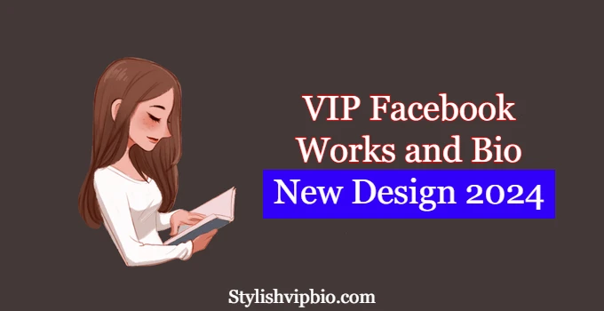 VIP Facebook Works and Bio New Design 2024